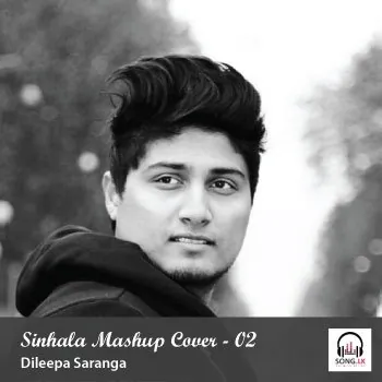 Sinhala Mashup Cover 2 by Dileepa Saranga – Sinhala song cover